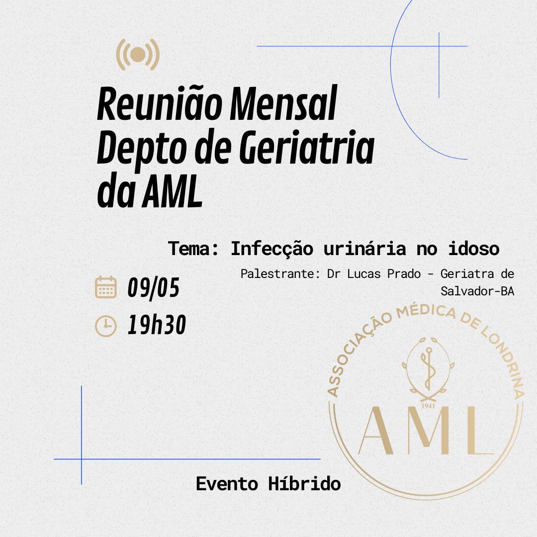 Reunião mensal de Geriatria: infecção urinária em idosos